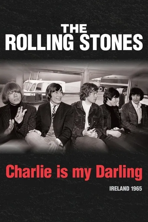 The Rolling Stones: Charlie Is My Darling - Ireland 1965 (фильм)