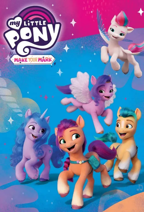 My Little Pony: Make Your Mark (series)