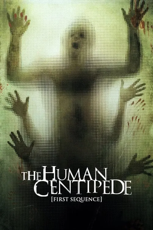 The Human Centipede (First Sequence) (movie)