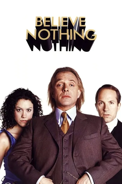 Believe Nothing (сериал)