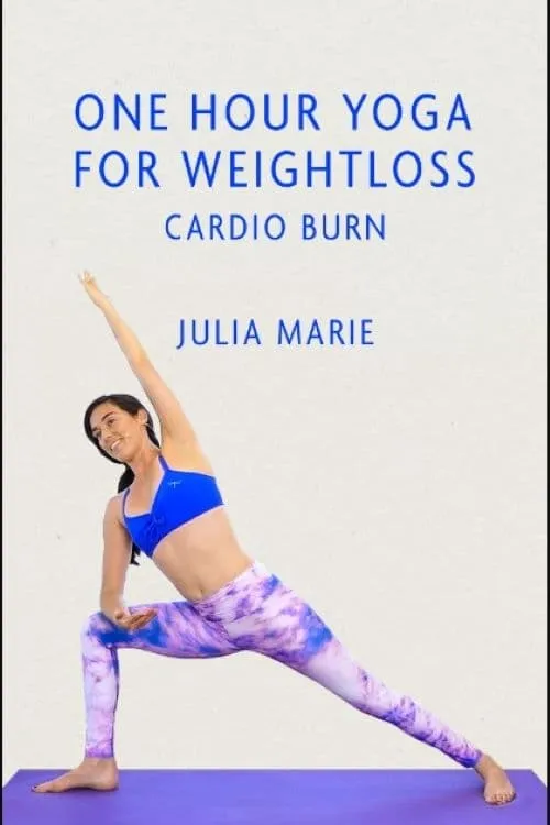 One Hour Yoga for Weight Loss: Cardio Burn With Julia Marie (movie)