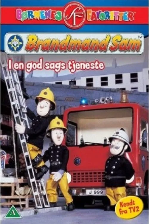 Brandmand Sam - I En God Sags Tjeneste (movie)