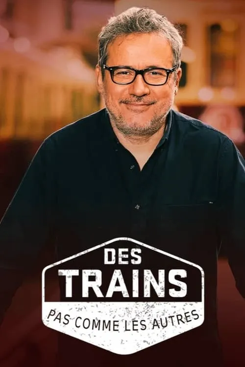 Des trains pas comme les autres