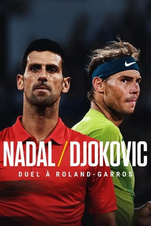 Nadal/Djokovic : Duel à Roland-Garros (фильм)