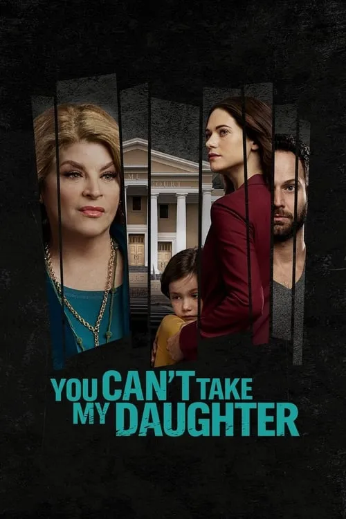 You Can't Take My Daughter (movie)