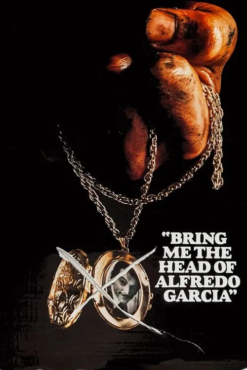 Bring Me the Head of Alfredo Garcia (movie)