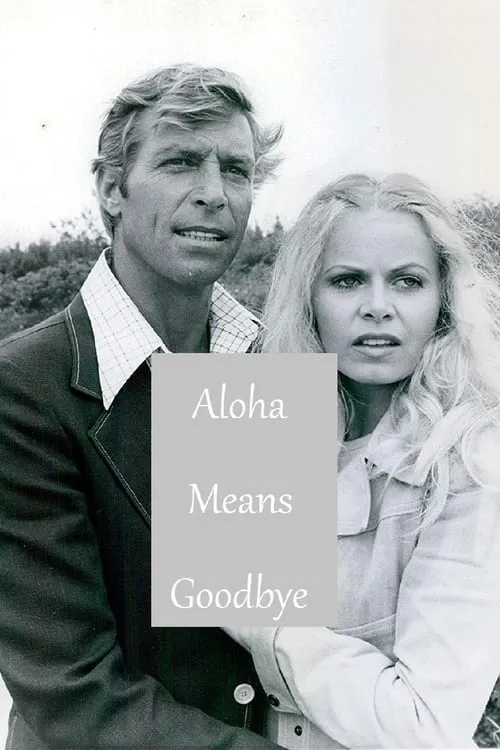 Aloha Means Goodbye (movie)