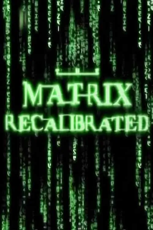 The Matrix Recalibrated (фильм)