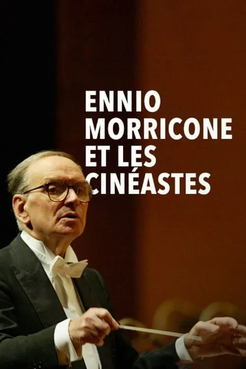 Ennio Morricone et les cinéastes (movie)