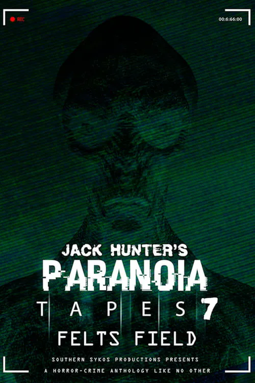 Paranoia Tapes 7: Felts Field (фильм)