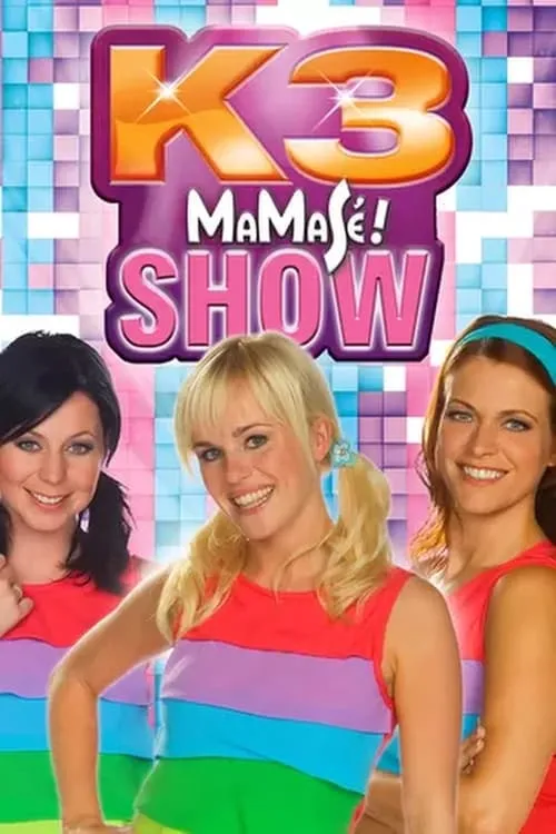 K3: Show Mamasé! (movie)