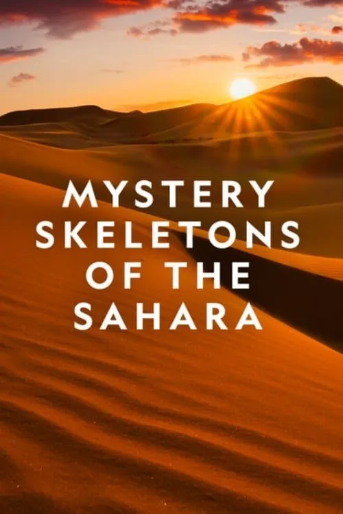 Mystery Skeletons of the Sahara (movie)