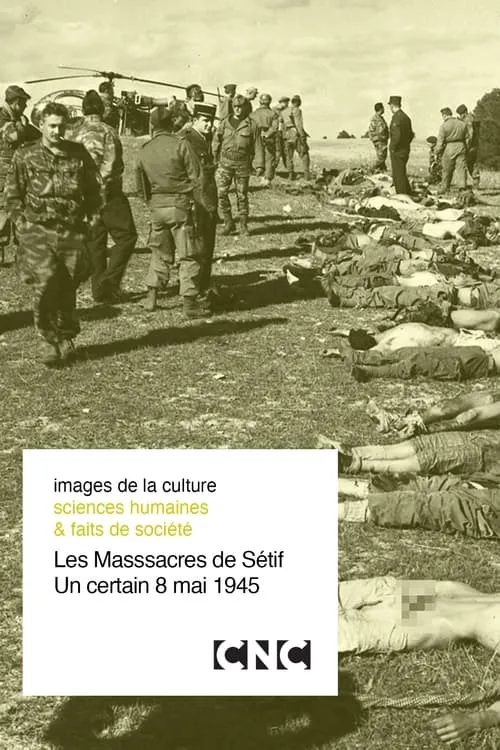 Les Massacres de Sétif, un certain 8 mai 1945