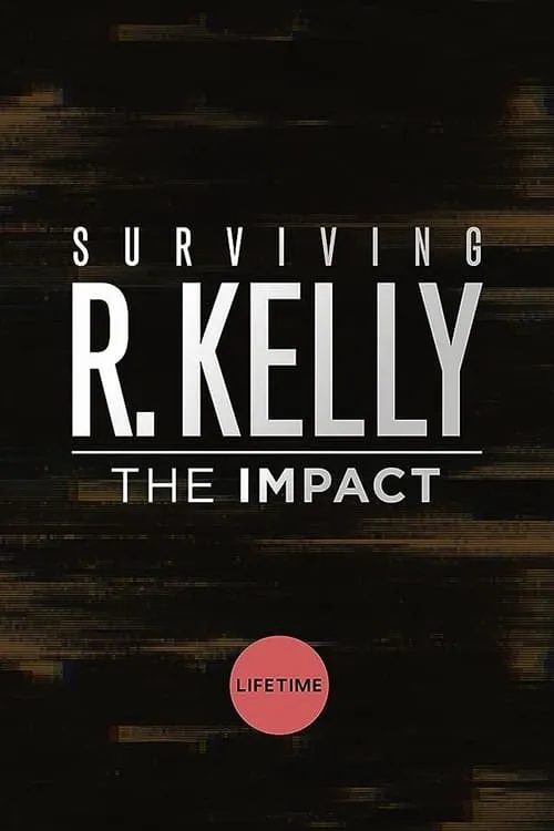 Surviving R. Kelly: The Impact (фильм)