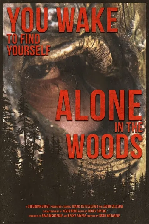 You Wake to Find Yourself Alone in the Woods (movie)