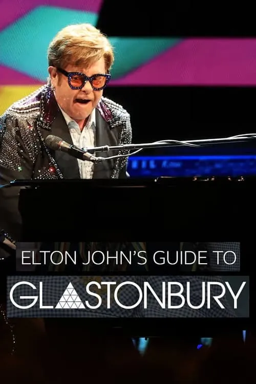 Elton John’s Guide to Glastonbury (movie)