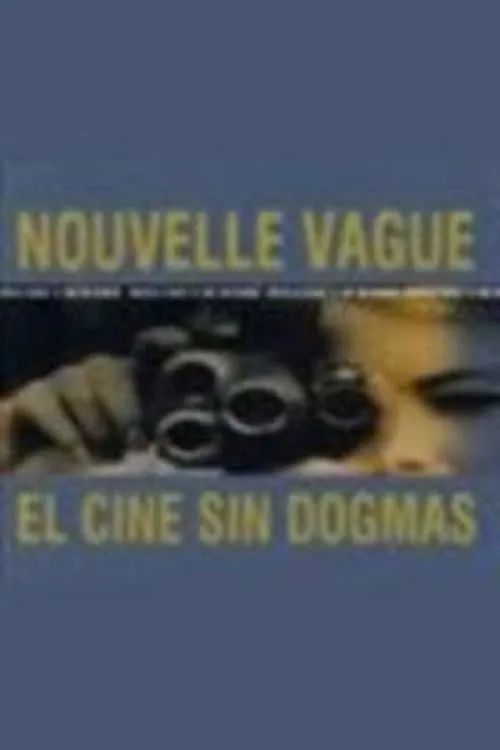 Nouvelle Vague : El cine sin dogmas (фильм)