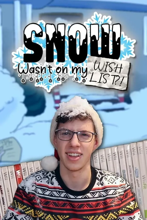 Snow Wasn't On My Wish List?!