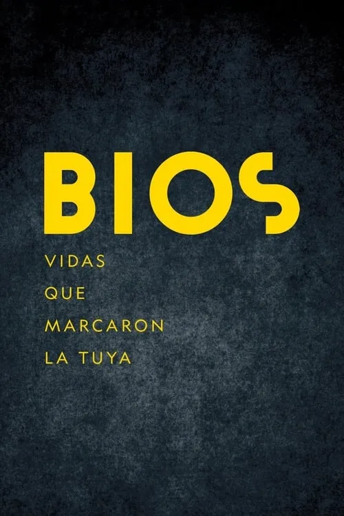 Bios: Vidas que marcaron la tuya (сериал)