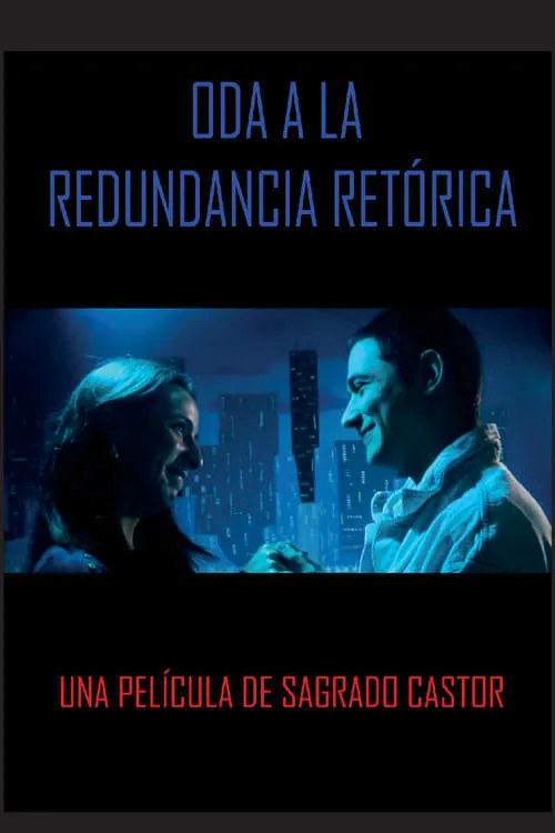 Oda a la redundancia retórica (movie)