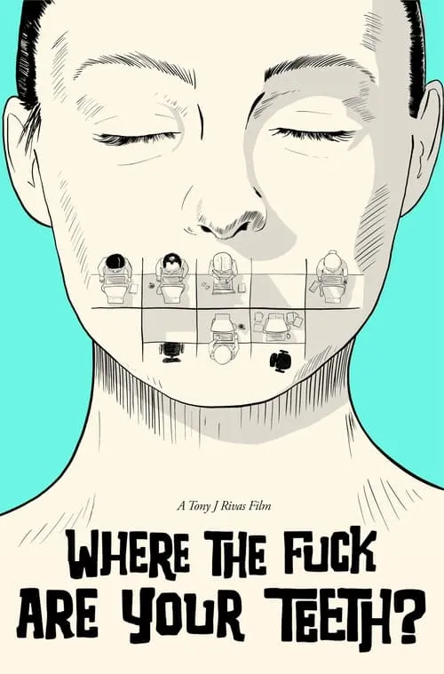 WHERE THE FUCK ARE YOUR TEETH? (movie)