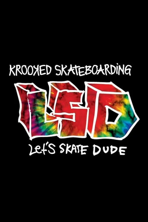 Krooked - LSD: Let's Skate Dude (movie)