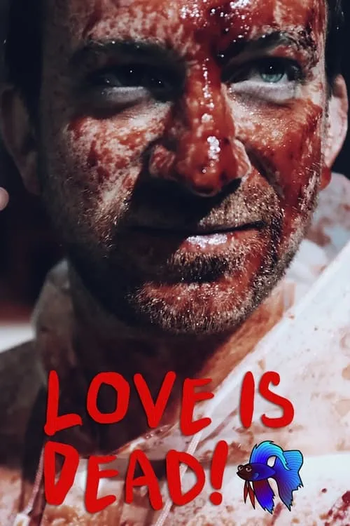 Love Is Dead! (movie)