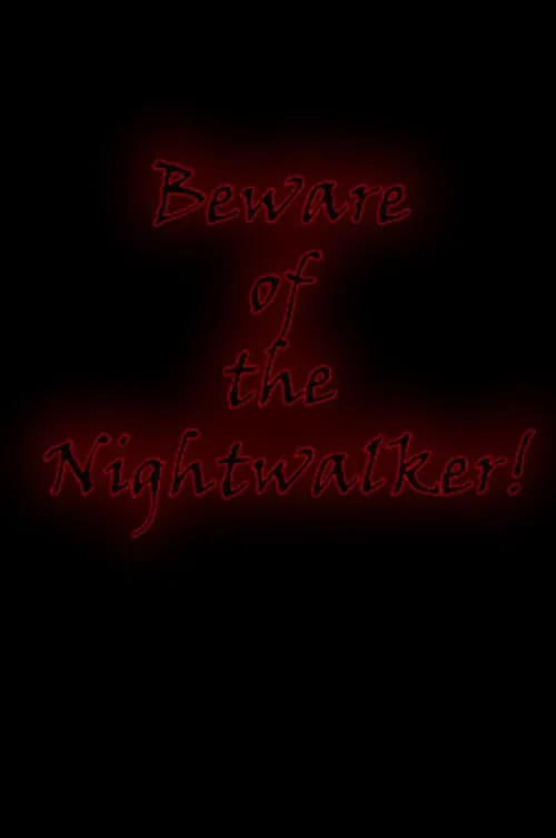 Beware of the Nightwalker! (фильм)