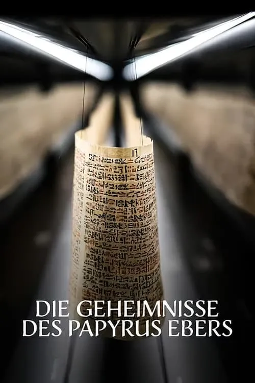 Magie & Medizin - Die Geheimnisse des Papyrus Ebers (movie)