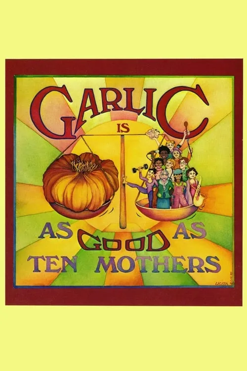 Garlic Is as Good as Ten Mothers (movie)