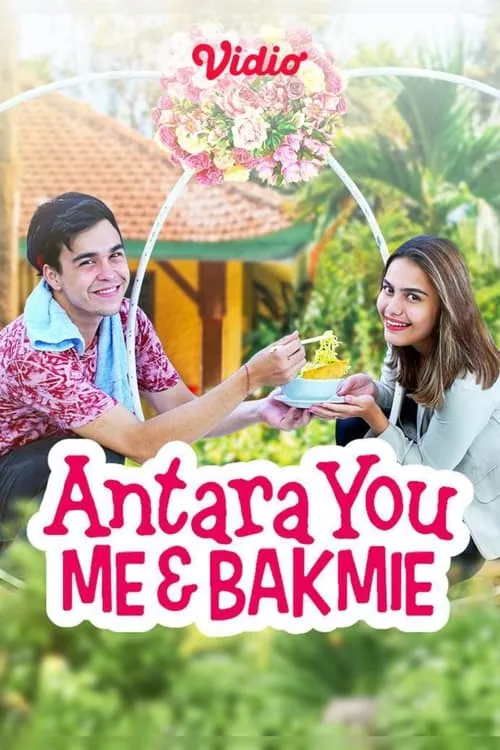 Antara You, Me & Bakmie (movie)