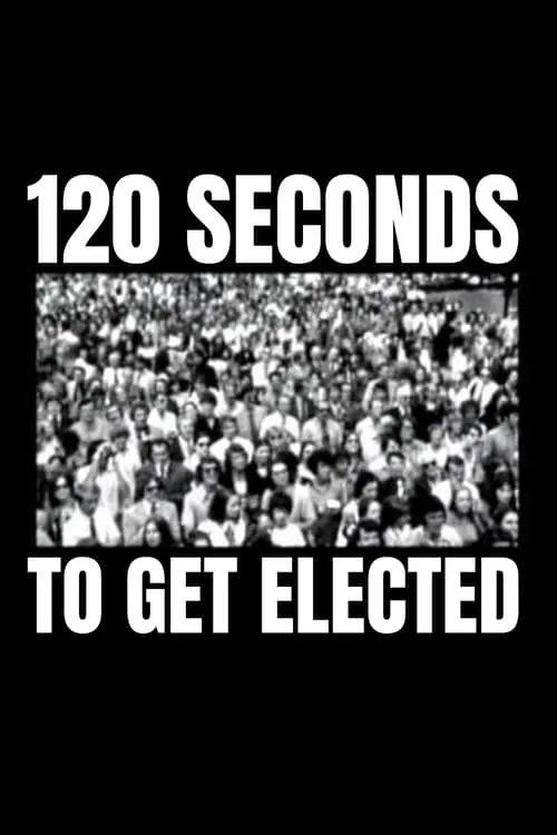 120 Seconds to Get Elected (movie)