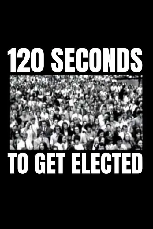 120 Seconds to Get Elected (фильм)