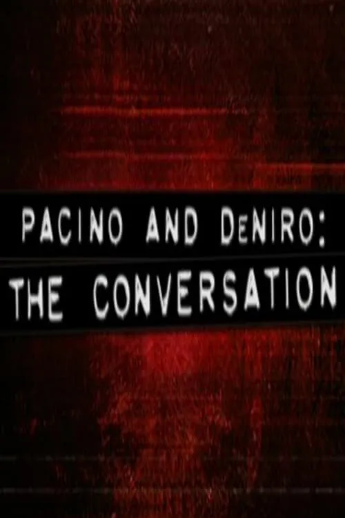 Pacino and De Niro: The Conversation (фильм)