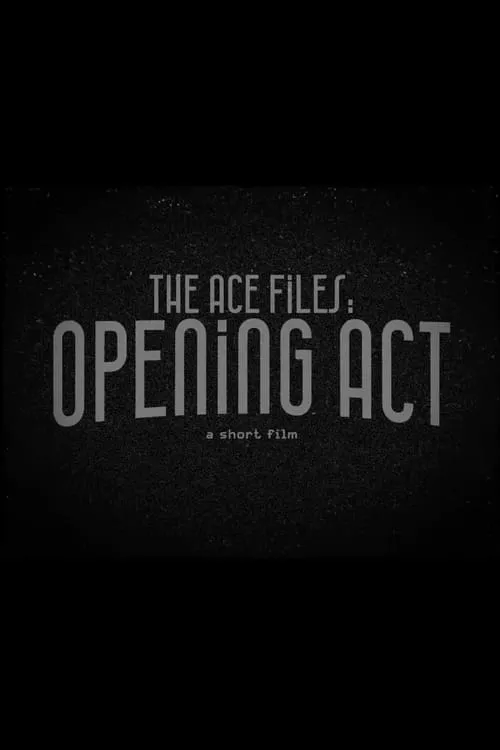 The Ace Files: Opening Act (фильм)