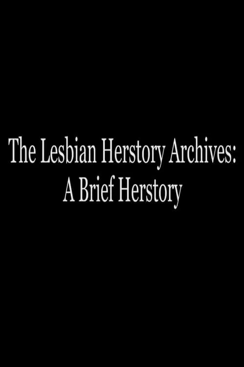 The Lesbian Herstory Archives: A Brief Herstory (фильм)