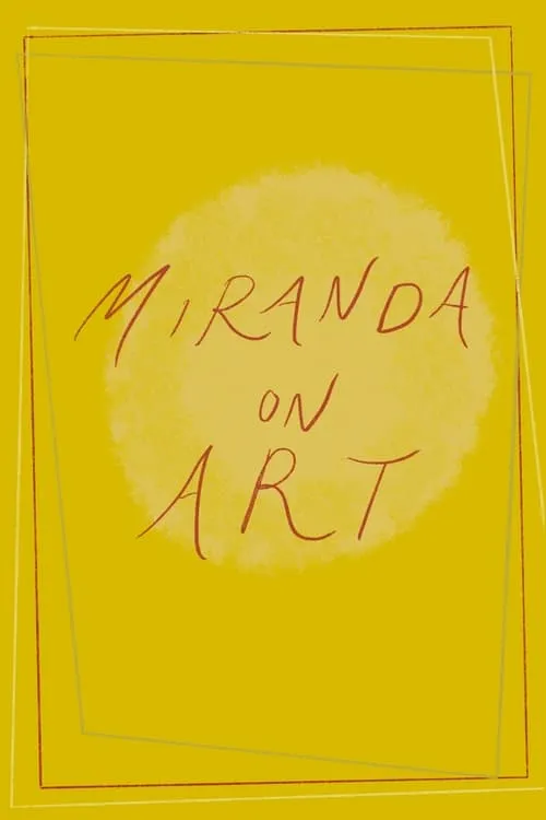 Miranda On Art (movie)