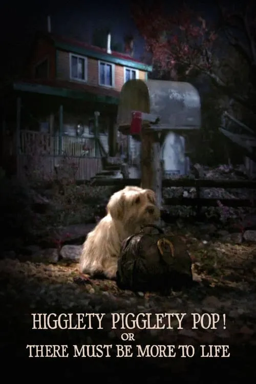 Higglety Pigglety Pop! or There Must Be More to Life (movie)