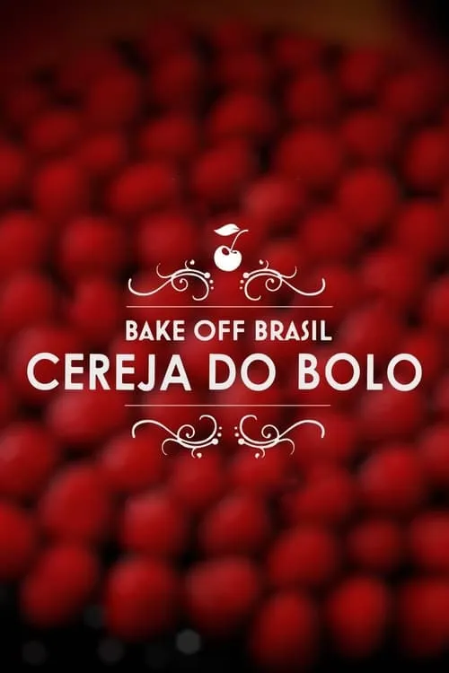 Bake Off Brasil: Cereja do Bolo (series)