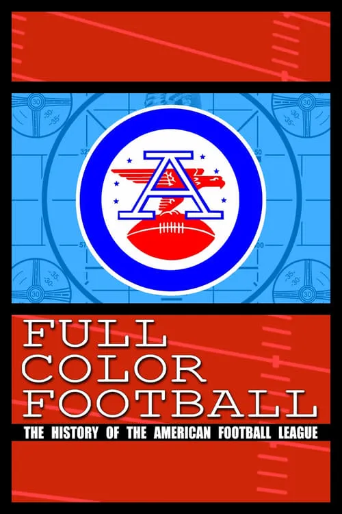 Full Color Football: The History of the American Football League (series)