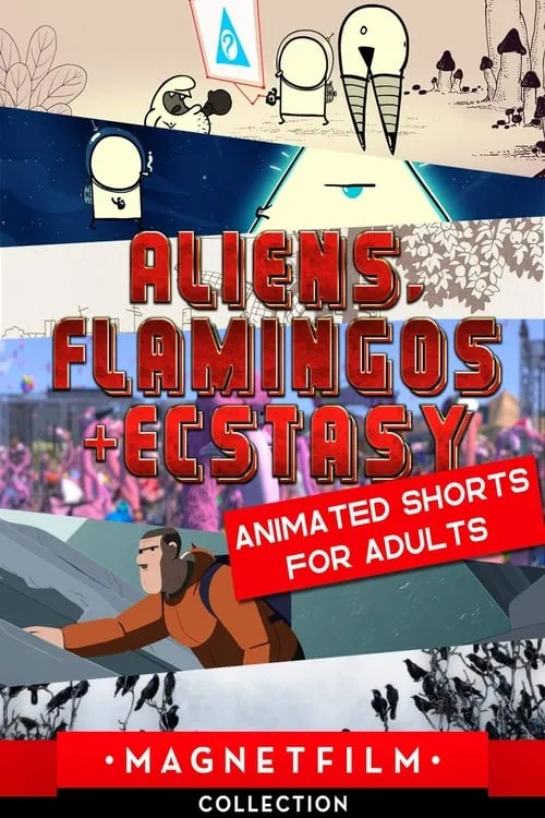 Aliens, Flamingos & Ecstasy - Animated Shorts for Adults (фильм)