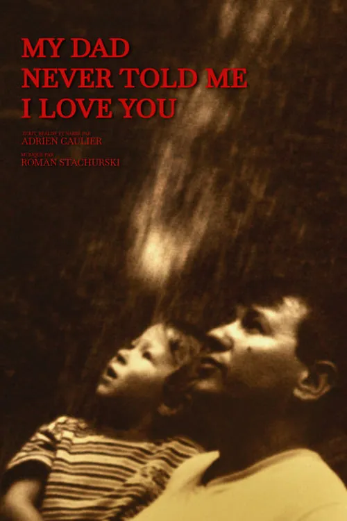 My dad never told me I love you (фильм)