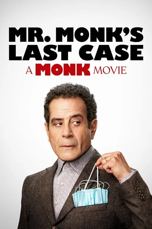 Mr. Monk's Last Case: A Monk Movie (movie)