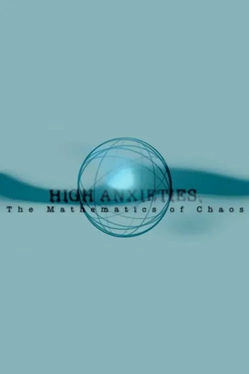 High Anxieties - The Mathematics of Chaos (movie)