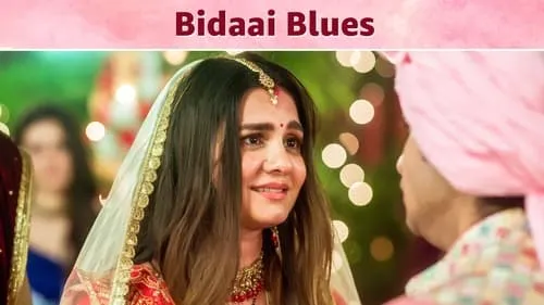 Bidaai Blues