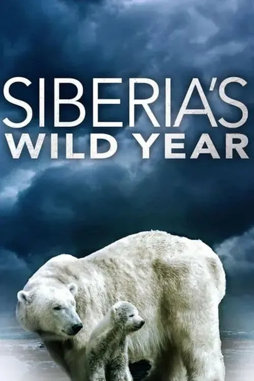 Siberia's Wild Year (movie)