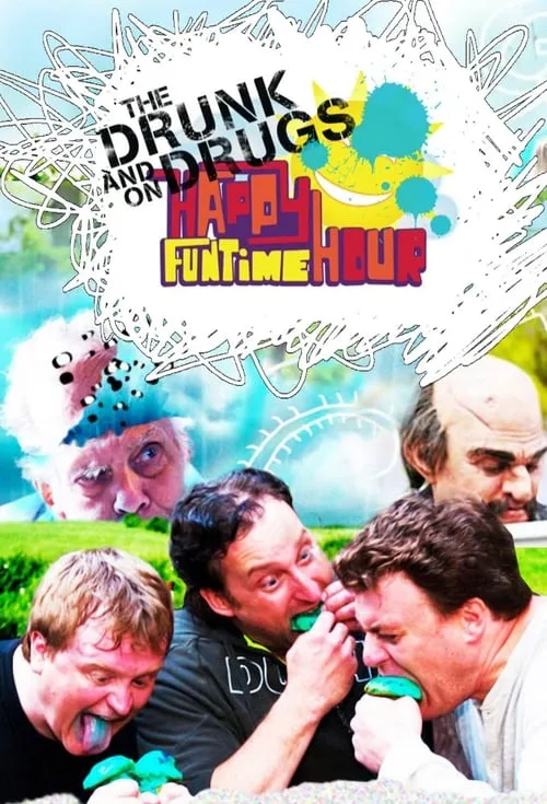 The Drunk and On Drugs Happy Funtime Hour (сериал)