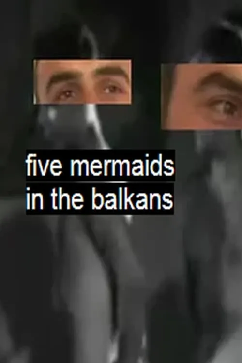 Five Mermaids in the Balkans (movie)