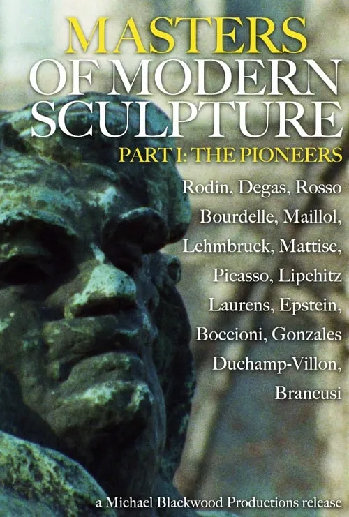 Masters of Modern Sculpture Part I: The Pioneers (movie)