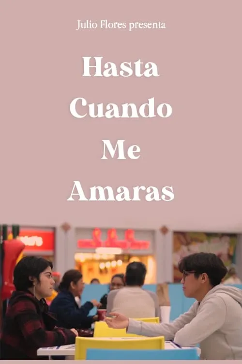 ¿Hasta Cuando Me Amarás? (movie)